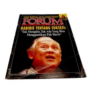 Forum Magazine (BJ Habibie; There is no those who can replace by Mr. Harto)