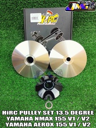 YAMAHA NMAX 155 V1/V2 / AEROX 155 V1/V2 HIRC PULLEY SET WITH DRIVE FACE 13.5 DEGREE TAIWAN MADE