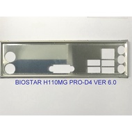 FE block main BIOSTAR H110MG PRO-D4 VER 6.0 (Mainboard IO Shield: 787)