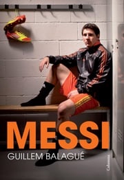 Messi (Edició en català) Guillem Balagué