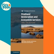 Peatland Restoration and Ecosystem Services : Science, Policy and Practice by Aletta Bonn (UK editio
