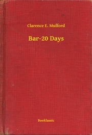 Bar-20 Days Clarence E. Mulford