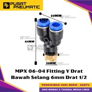 MPX 6-04 One Touch Male Thread Y Fitting Slip Lock Socket Push In Connector Nipple Fitting Y Pneumat