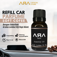 Rumah Wangi ARA - Refill Parfum Pewangi SOFT COFFEE Mobil & Pengharum Ruangan Aroma Mewah