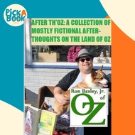 [100% Original Books] - After Th'oz: A Collection of Mostly Fictional Aft by Jr., Ron Baxley (US edi