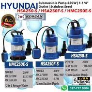 HYUNDAI Submersible Pump 250W | HSA250-S / HSA250F-S / HMC250E-S | 1-1/4" Outlet | Stainless Steel |