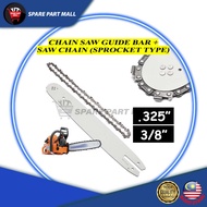 CHAIN SAW GUIDE BAR + SAW CHAIN SET (SPROCKET TYPE) .325" &amp; 3/8" / PREMIUM PAPAN &amp; RANTAI MESIN TEBANG POKOK CHAINSAW