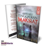 BUKU AJARI AKU TINGGALKAN MAKSIAT