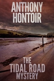 The Tidal Road Mystery Anthony Hontoir