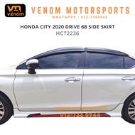 🔥NO PAINT🔥 HONDA CITY 2020 DRIVE 68 SIDE SKIRT - HCT2236