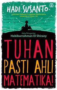 Buku Hadi Susanto - Tuhan Pasti Ahli Matematika