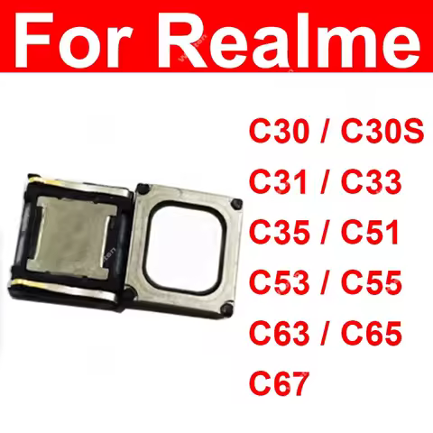 Earpiece Speaker For Realme C30 C30S C31 C35 C51 C53 C55 C63 C65 C67 4G 5G Earphone Speaker Sound Re
