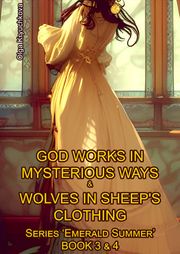 Book3 &amp; Book4. God Works in Mysterious Ways &amp; Wolves in Sheep's Clothing Olga Kryuchkova