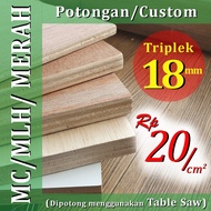  Triplek 18mm MC / Triplek 18 mm MC Custom / Potongan Table Saw Rapi