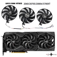 พัดลมการ์ดจอ ASUS ROG STRIX RTX2060 2070S 2080Ti RX5700XT graphics card fan