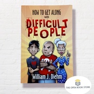 HOW TO GET ALONG WITH DIFFICULT PEOPLE written by WILLIAM DIEHM