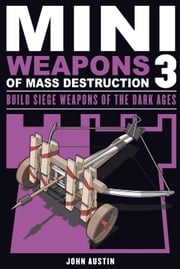 Mini Weapons of Mass Destruction 3 John Austin