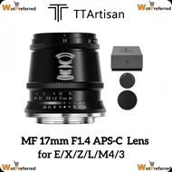 TTartisan 17มม. F1.4 APS-C มุมกว้างที่กำหนดเลนส์สำหรับ Sony E-ภูเขาฟูจิ X-Mount M4/3กล้อง A6600 A650