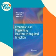 Economics and Preventing Healthcare Acquired Infection by Nicholas Graves (US edition, hardcover)