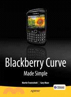Blackberry Curve Made Simple ─ For the Blackberry Curve 8520,8530,and 8500 Series