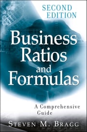 Business Ratios and Formulas Steven M. Bragg