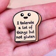 1PC I Tolerate Many Things, But I Cannot Tolerate Gluten Enamel Pins