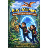 E-Book Pengembaraan Aisy & Mikhael - Pengembaraan ke Zaman Dinosaur