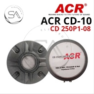 Tweeter Driver ACR CD 10 CD 250P1-08