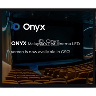 Onyx at GSC Movie Cinema