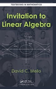 Invitation to Linear Algebra David C. Mello