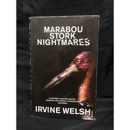 MARABOU STORK NIGHTMARES BY: IRVINE WELSH