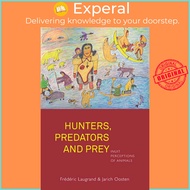 Hunters, Predators and Prey - Inuit Perceptions of Animals by Jarich Oosten (US edition, hardcover)