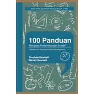 ITBM Siri Pengukuhan Perguruan : 100 Panduan Mengajar Perkembangan Kreatif [AY 894]