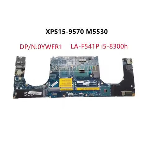 New Original Laptop Motherboard For Dell XPS15 9570 Precision M5530 0YWFR1 LA-F541P i5-8300h i7-8850