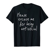 Men women Please Excuse Me for Being Antisocial T-Shirt