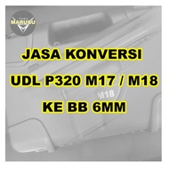 Jasa Convert UDL P320 M18 M17 konversi ke bb 6mm