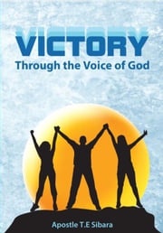 Victory Through the Voice of God Takalani Elliott Sibara