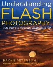 Understanding Flash Photography Bryan Peterson