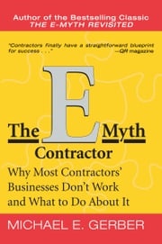 The E-Myth Contractor Michael E. Gerber