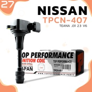 คอยล์จุดระเบิด NISSAN TEANA J31 2.3 V6 / 350Z / VQ23 VQ35 ตรงรุ่น 100% - TPCN-407 - TOP PERFORMANCE