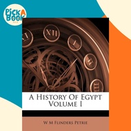 [100% Original Books] - A History of Egypt Volume I by Professor W M Flinders Petrie (US edition, pa