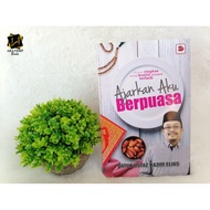 AJARKAN AKU BERPUASA BY DATUK MOHD KAZIM ELIAS