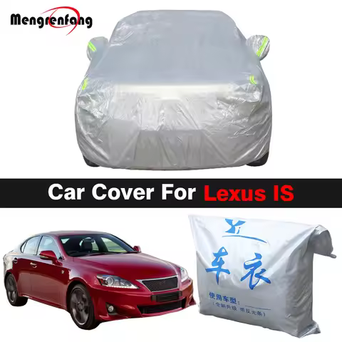 Car Cover Anti-UV Sun Shade Snow Rain Dust Prevent Cover Windproof For Lexus IS IS500 IS300h IS200t 