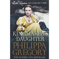 [BnB] The Kingmaker's Daughter by Philippa Gregory (Used: Very good)