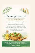 IBS Recipe Journal with Low-FODMAP Tracker: Log Your Gut-Friendly Recipes, Track Symptoms & Identify
