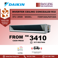 DAIKIN INVERTER CEILING CONCEAL FDMFC60A/RZFC60A R32 + WIRED CONTROL - MALAYSIA MADE