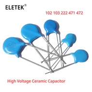 50Pcs High Voltage Ceramic Capacitor 102 103 222 471 472 1KV 2KV 1nF 2.2nF 4.7nF 10nF