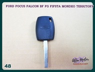 BLANK KEY Fit For FORD FOCUS FALCON BF FG FIFSTA MONDEO TERRITORY  (48) #กุญแจเปล่า กุญแจรถยนต์ฟอร์ด