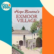[100% Original Books] - Hope Bourne's Exmoor Village by Hope L. Bourne (UK edition, hardcover)