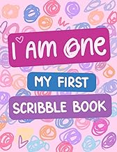 I Am One - My First Scribble Book: Blank Pages Drawing Books for 1 Year Old - First Birthday Gift fo